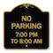 Signmission Designer Series No Parking 7-00 Pm to 8-00 Am, Black & Gold Aluminum Sign, 18" x 18", BG-1818-23601 A-DES-BG-1818-23601 - alternate 1